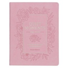 Quiet Moments for Moms: A 40-Day Devotional to Finding Peace Leather Book