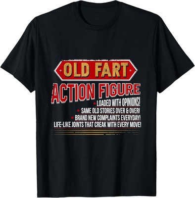 Old Fart Life Sized Action Figure Funny Birthday Tee Shirt