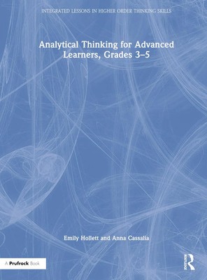 Analytical Thinking for Advanced Learners, Grades 3-5 | Anna Cassalia (u. a.)