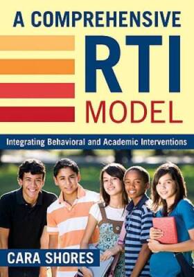 A Comprehensive RTI Model: Integrating Behavioral and Academic Interv - GOOD