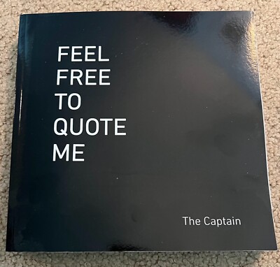 Feel Free To Quote Me by The Captain Used Humor Joke Book