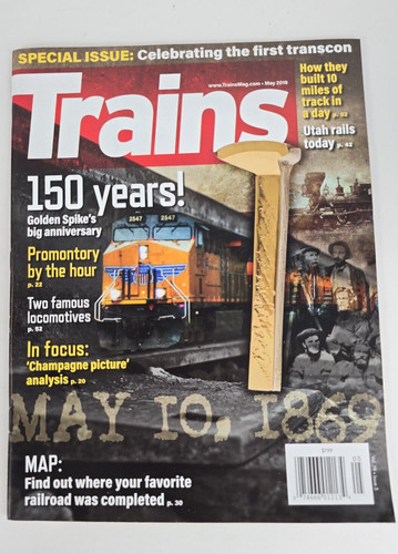 Trains Magazine Golden Spike Volume 79 Number 5 June 2019 (IH)