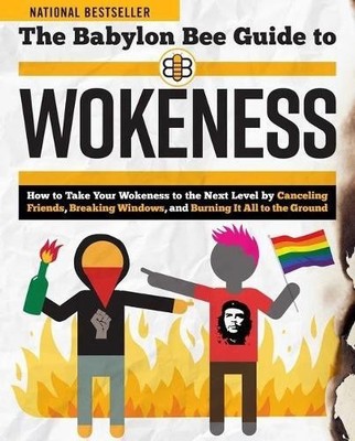 Babylon Bee The Babylon Bee Guide to Wokeness (Taschenbuch) Babylon Bee Guides
