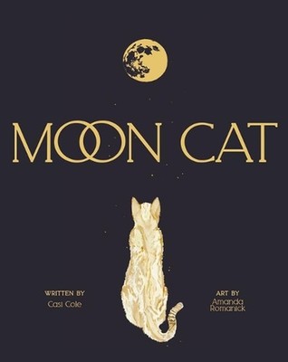 Moon Cat by Casi Cole Hardcover Book