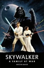 Kristin Baver Star Wars Skywalker – A Family At War (Hardback) (UK IMPORT)