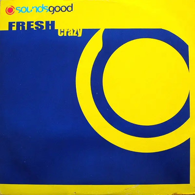 Fresh Crazy Vinyl Single 12inch Sounds Good