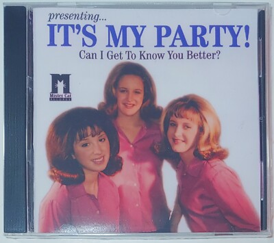IT'S MY PARTY - CAN I GET TO KNOW YOU BETTER  CD BRAND NEW