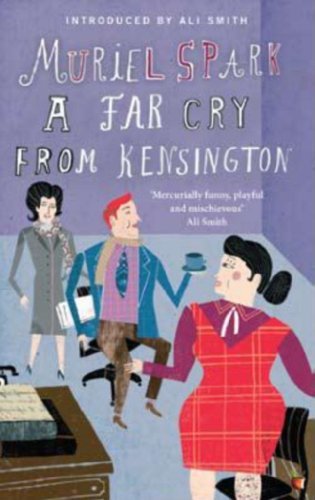 A Far Cry From Kensington (Virago Modern Classics) By Muriel Spark, Ali Smith