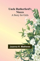 Joanna H. Mathews | Uncle Rutherford's Nieces | Taschenbuch | Englisch (2024)