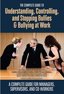 The Complete Guide to Understanding, Controlling, and... - Kohut MSW, Margare...