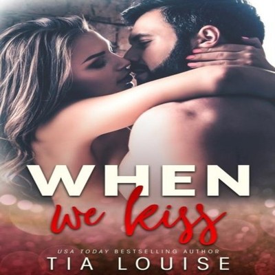 When We Kiss by Tia Louise Paperback Amazon Digital Services LLC 