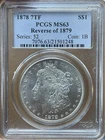 1878 7TF Morgan Silver Dollar Rev of 1879 MS63 (PCGS)