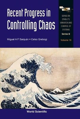 Recent Progress In Controlling Chaos - 9789814291699
