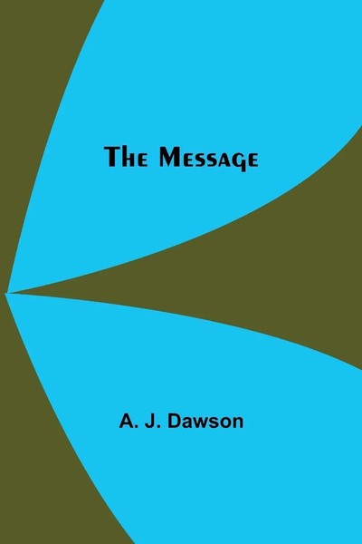 A. J. Dawson | The Message | Taschenbuch | Englisch (2023) | Alpha Editions-image