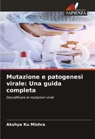 Mutazione E Patogenesi Virale: Una Guida Completa Akshya Ku Mishra Taschenbuch