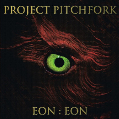 PROJECT PITCHFORK - Eon:Eon  CD  (1998)