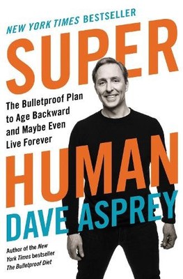 Dave Asprey Super Human (Gebundene Ausgabe) (US IMPORT)
