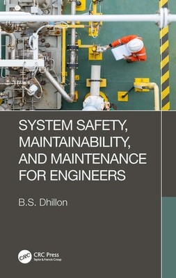 System Safety, Maintainability, And Maintenance For Engineers