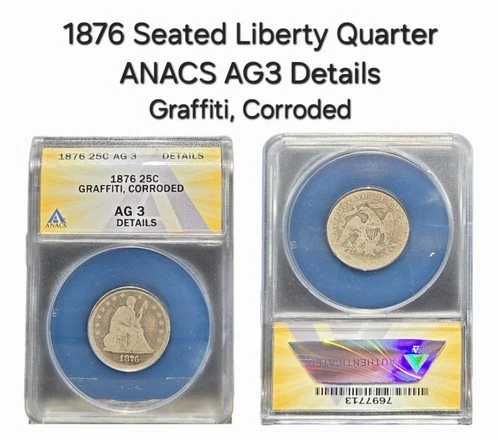 1876 25c Seated Liberty Quarter ANACS AG3 Details