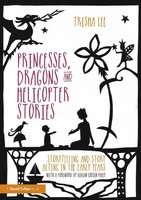 Princesses, Dragons And Helicopter Stories | Trisha Lee | Taschenbuch | Englisch