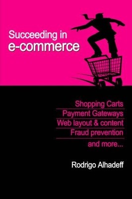 Roni Alhadeff Succeeding in E-Commerce, Insider Advice a (Paperback) (UK IMPORT)