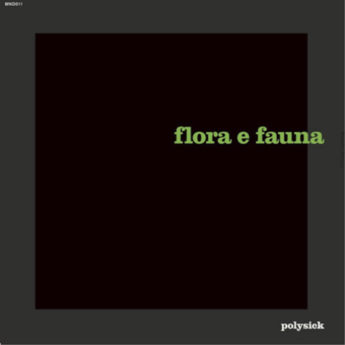 Album Polysick Flora E Fauna (Vinyle) 12" (IMPORTATION UK) - Photo 1 sur 1