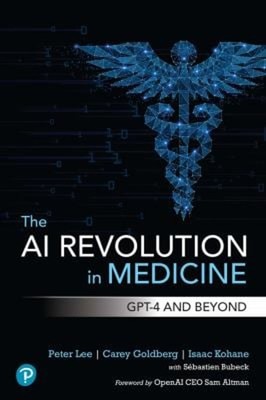 The AI Revolution in Medicine : GPT-4 and Beyond Paperback