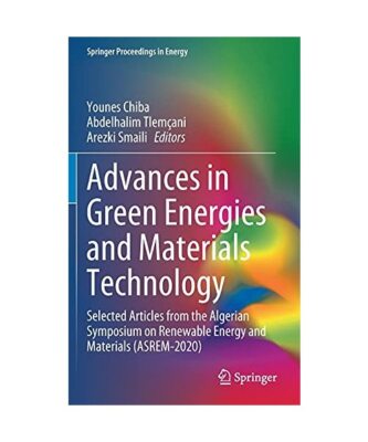 Advances in Green Energies and Materials Technology: Selected Articles from the 