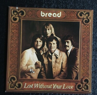 BREAD ''LOST WITHOUT YOUR LOVE'' LP 1977 ELEKTRA 7E-1094 STEREO ORIGINAL PRESSING