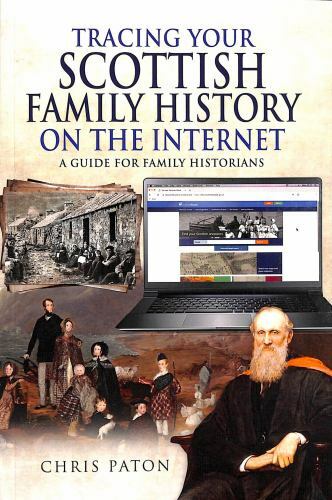 Tracing Your Ancestors Ser.: Tracing Your Scottish Family History on the ...