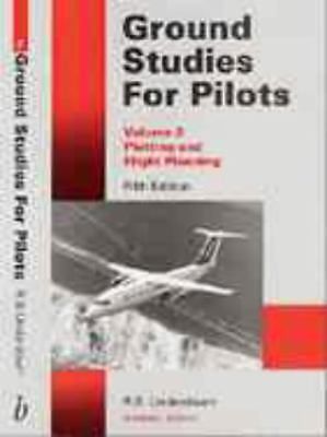 Ground Studies for Pilots   Vol 2 Plotting and Flight Planning: v. 2, Underdown,