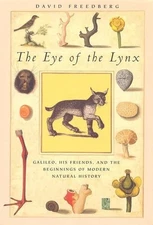 The Eye of the Lynx: Galileo, His Friends, and the Beginnings of Modern Natu...