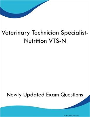Veterinary Technician Specialist- Nutrition VTS-N Study Guide Prep Book