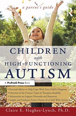 Children with High-Functioning Autism: A Parent's Guide - Paperback - VERY GOOD