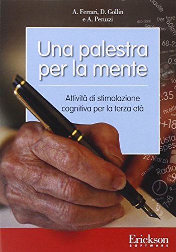 9788861371798 Una palestra per la mente. Attività di stimolazio... età. CD-ROM
