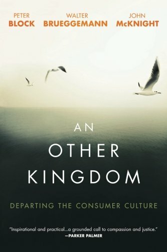 An Other Kingdom: Departing the Consumer Cul- 1119194725, Peter Block, paperback - Image 6