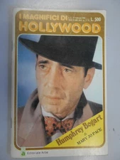 magnifici di hollywood humphrey bogart volto di mito jo pace 