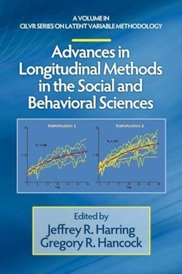Advances in Longitudinal Methods in the Social and Beha - Paperback NEW Harring,
