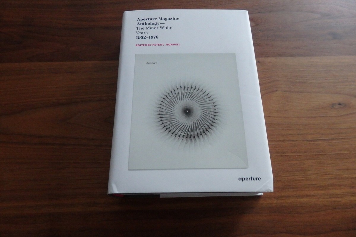 APERTURE MAGAZINE ANTHOLOGY: THE MINOR WHITE YEARS 1952-1976 Pre 