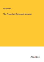 Anonymous | The Protestant Episcopal Almanac | Taschenbuch | Englisch (2023)