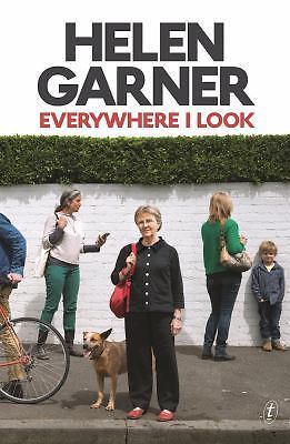 Everywhere I Look by Helen Garner (2016, Trade Paperback) used, in good shape.