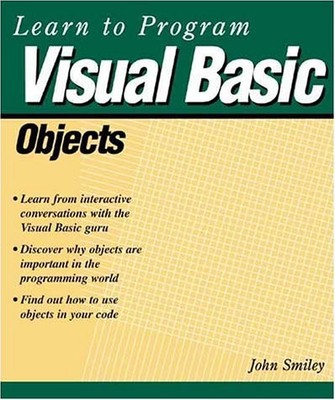LEARN TO PROGRAM VISUAL BASIC OBJECTS By John Smiley *Excellent Condition*