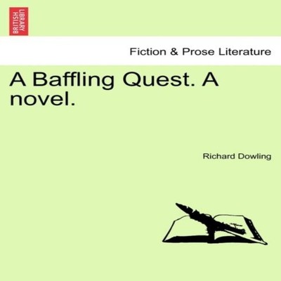 A Baffling Quest. a Novel. Richard Dowling Paperback Creative Med