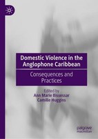 Domestic Violence In The Anglophone Caribbean Ann Marie Bissessar