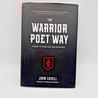 The Warrior Poet Way: A Guide to Living Free and Dying Well Hardcover Dust Cover