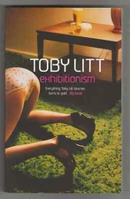 Toby Litt EXHIBITIONISM First edition SIGNED Unread UK TPO Stories Relationships