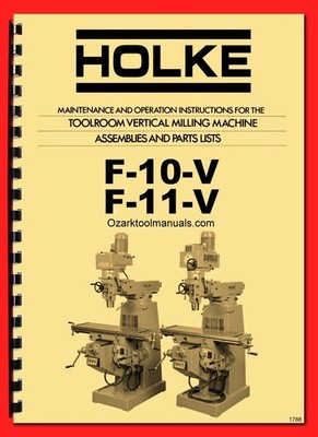 HOLKE F-10-V, F-11-V Milling Machine Operation Service Parts Manual 1788