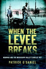 NEW The History Press When the Levee Breaks, TN 9781609499426 Disaster Trade Pap
