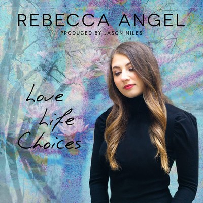 Rebecca Angel Love Life Choices (CD)