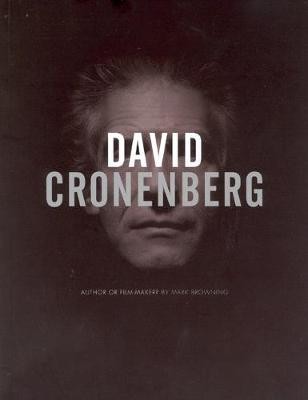 David Cronenberg: Author or Filmmaker? By Mark Browning - New Copy - 97818415...